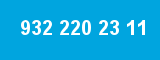 932 220 23 11 932 220 23 11